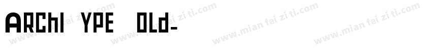 ArchiType Bold字体转换